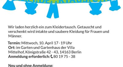 Flyer Tauschbörse für Kleider und Schuhe am 10.4.24 im Garten der Villa Mittelhof, Königsstraße 42-43, Tel. 030-80197538, diesmal auch Kleiderspenden möglich