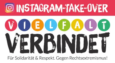 Schriftzug mit bunten Kreisen bildet den Claim Vielfalt verbindet - für Solidarität und Respekt. Gegen Rechtsextremismus!